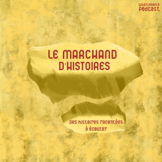 LE MARCHAND D'HISTOIRES